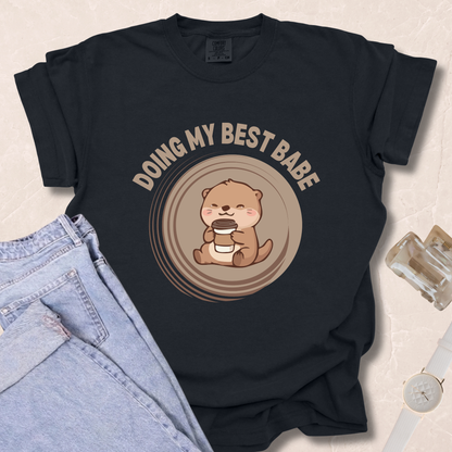 Doing My Best Babe T-shirt