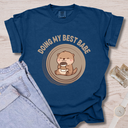 Doing My Best Babe T-shirt