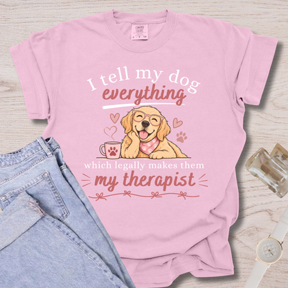 I Tell My Dog Everything T-shirt