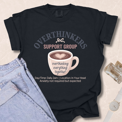 Overthinkers Support Group T-shirt
