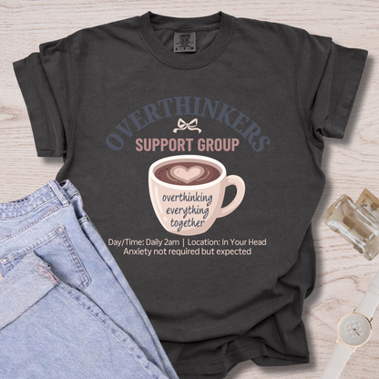 Overthinkers Support Group T-shirt