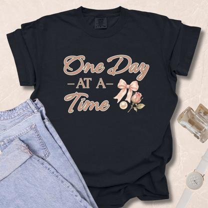 One Day At A Time T-shirt