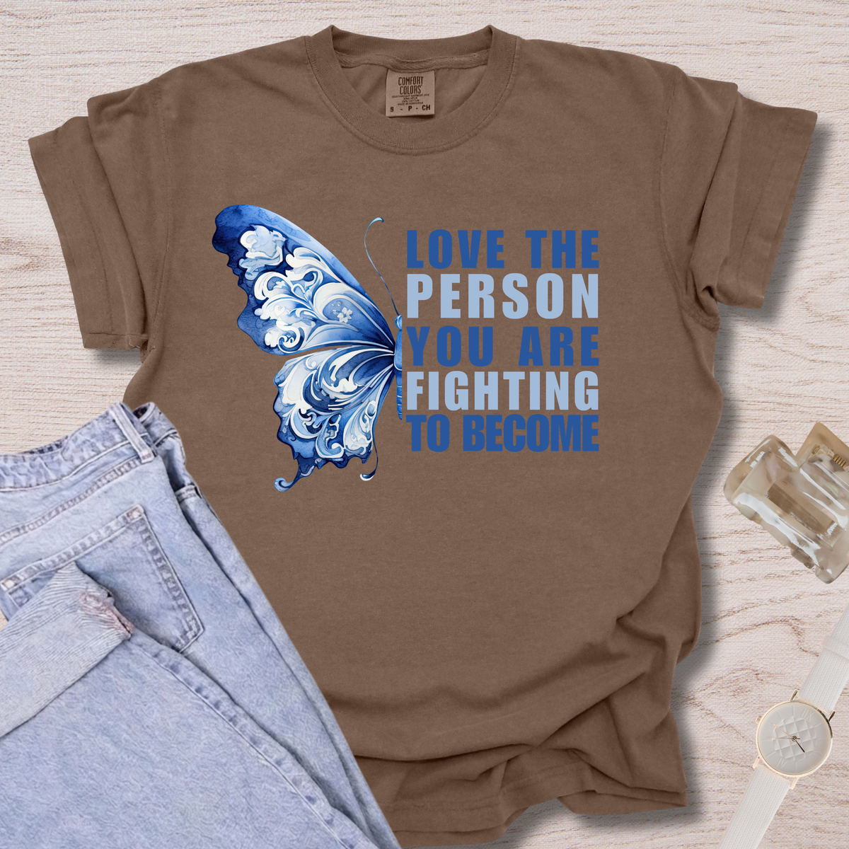 Love The Person You Are Fighting To Become T-shirt