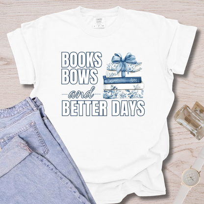 Books Bows And Better Days T-shirt