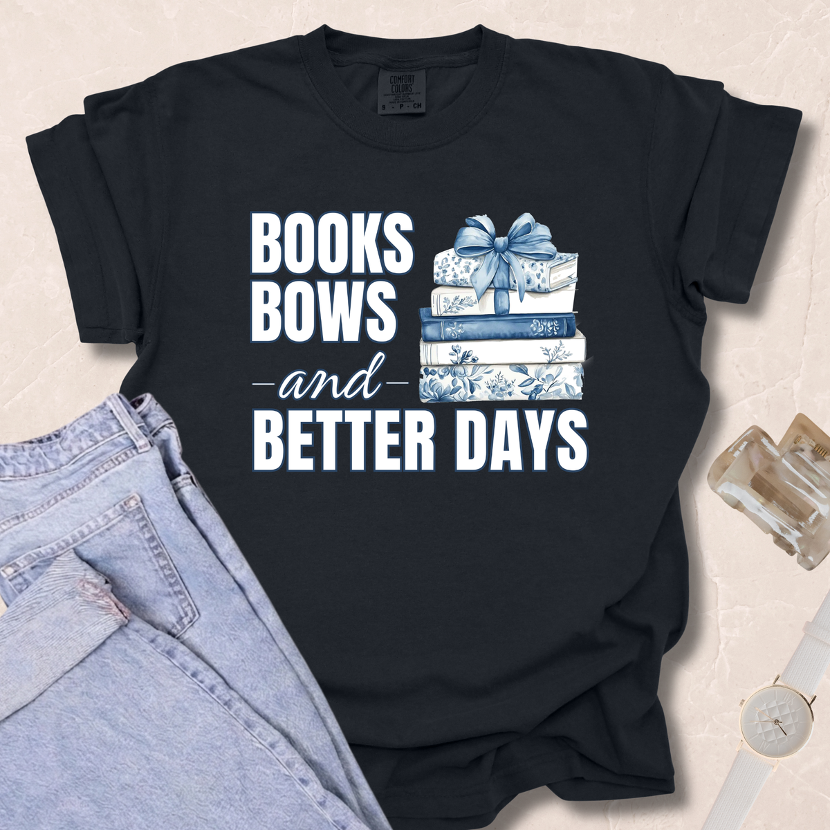 Books Bows And Better Days T-shirt