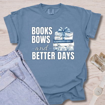Books Bows And Better Days T-shirt