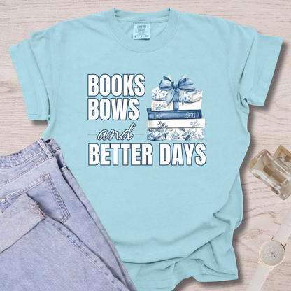 Books Bows And Better Days T-shirt