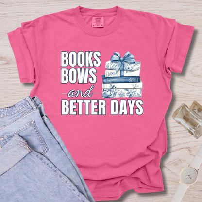 Books Bows And Better Days T-shirt