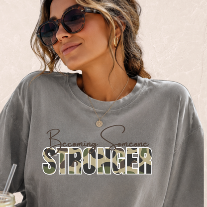 Becoming Someone Stronger Camo T-shirt