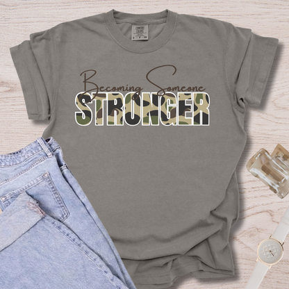 Becoming Someone Stronger Camo T-shirt
