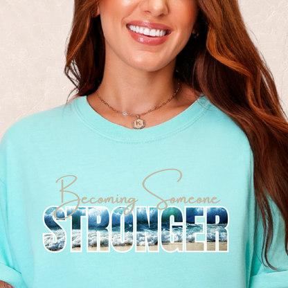 Becoming Someone Stronger Wave T-shirt