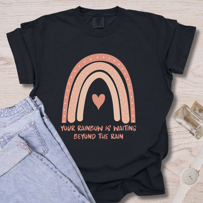 Your Rainbow Is Waiting T-shirt