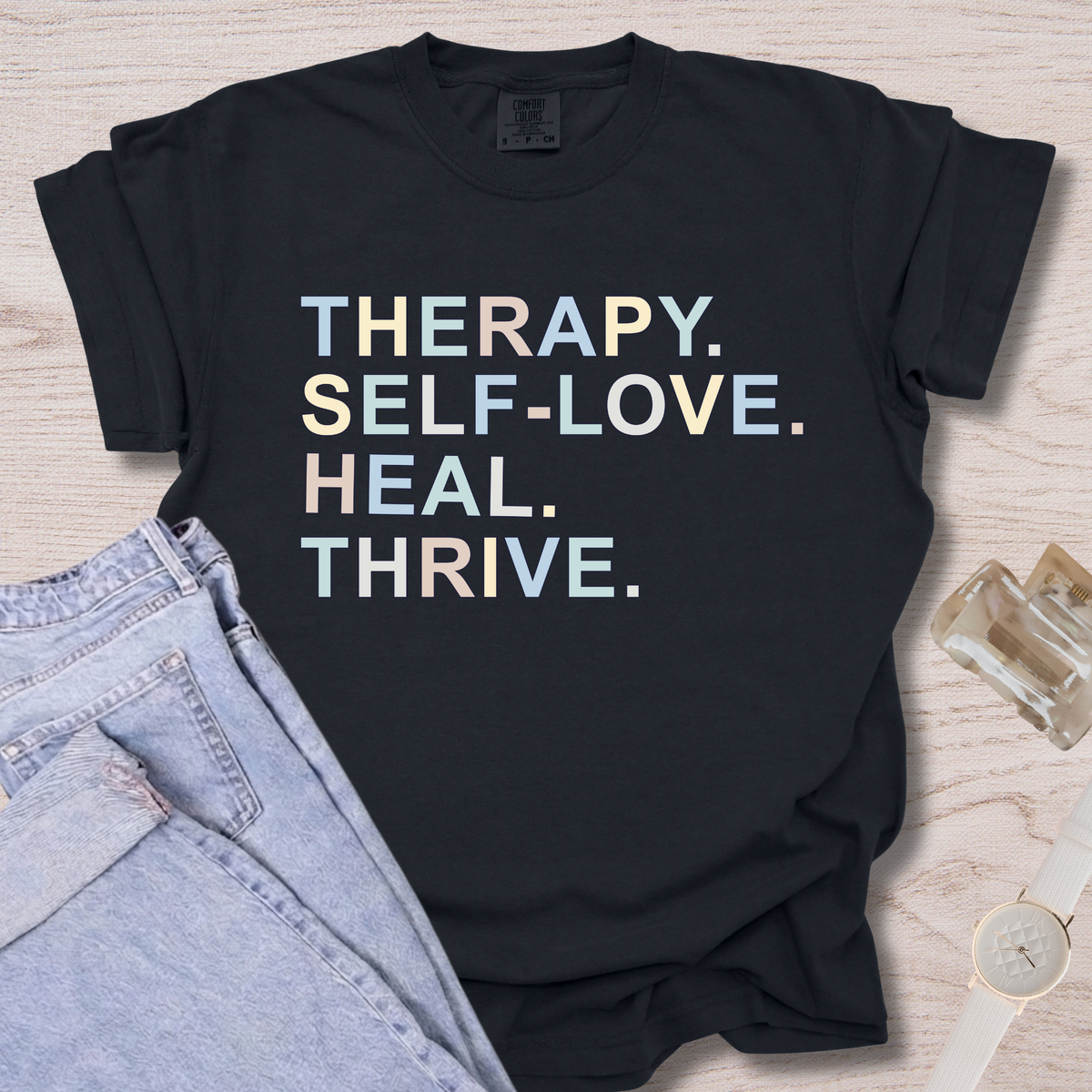 Therapy Self-Love Heal Thrive T-shirt