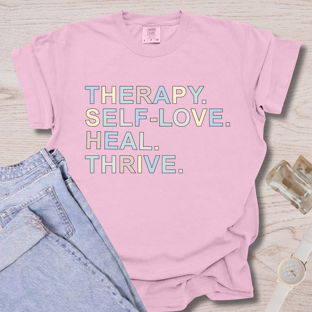 Therapy Self-Love Heal Thrive T-shirt