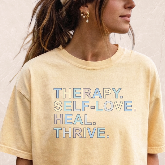 Therapy Self-Love Heal Thrive T-shirt