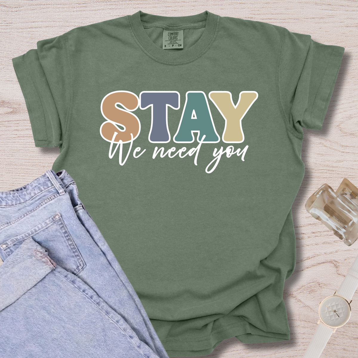 Stay We Need You T-shirt