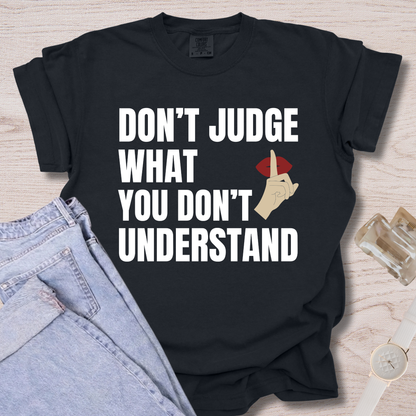 Don't Judge T-shirt