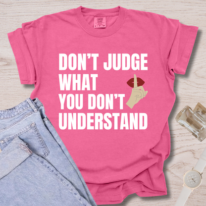 Don't Judge T-shirt