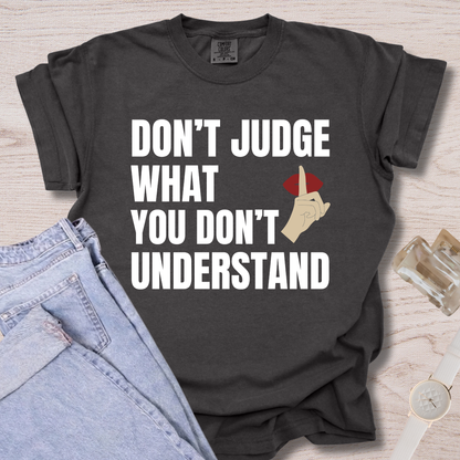 Don't Judge T-shirt