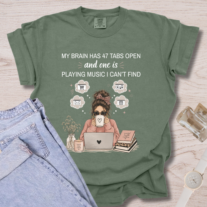 My Brain Has 47 Tabs Open T-shirt