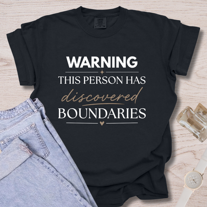 Warning This Person Has Discovered Boundaries T-shirt