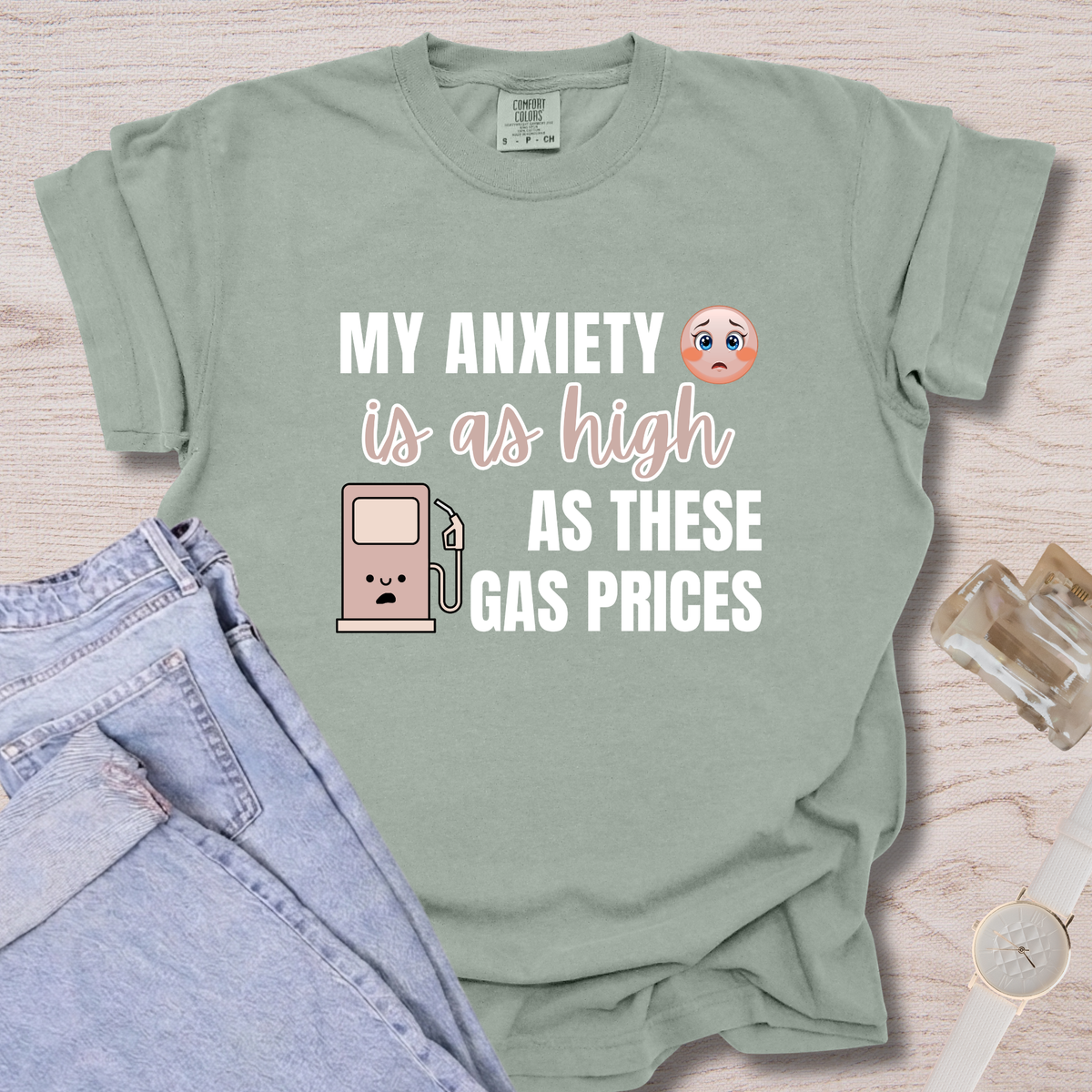 High Anxiety + Gas Prices T-shirt