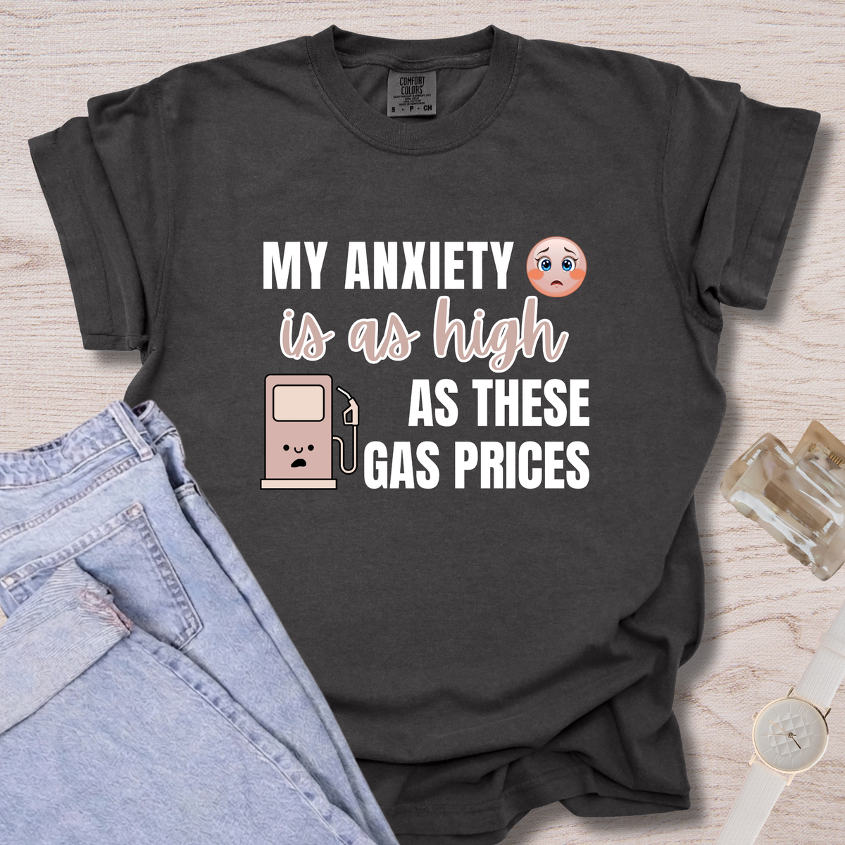 High Anxiety + Gas Prices T-shirt