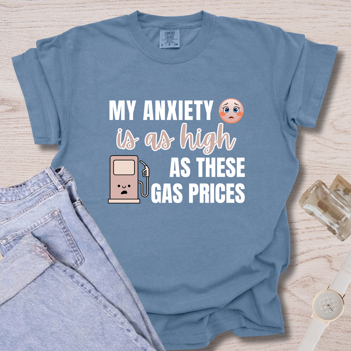 High Anxiety + Gas Prices T-shirt