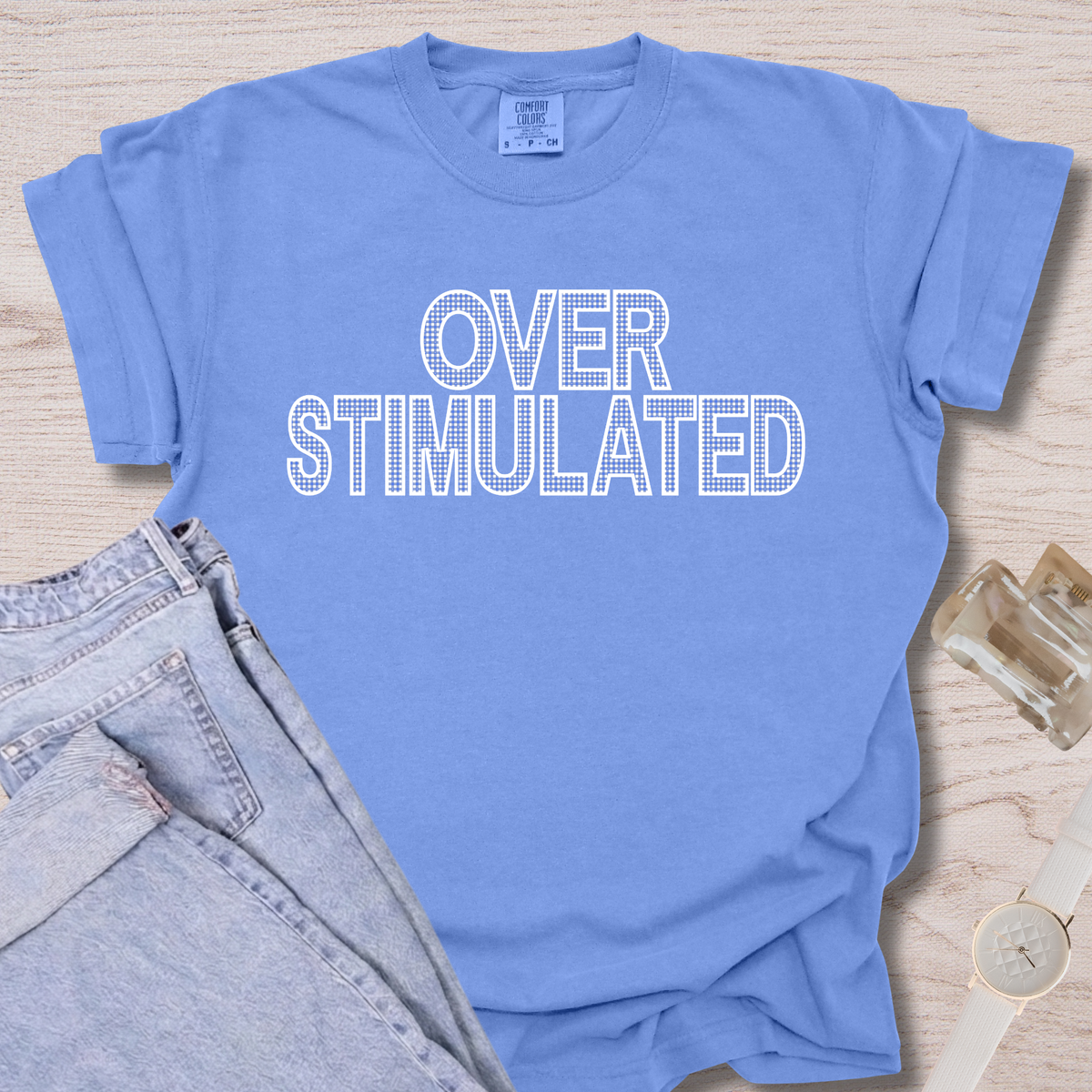 Overstimulated T-shirt