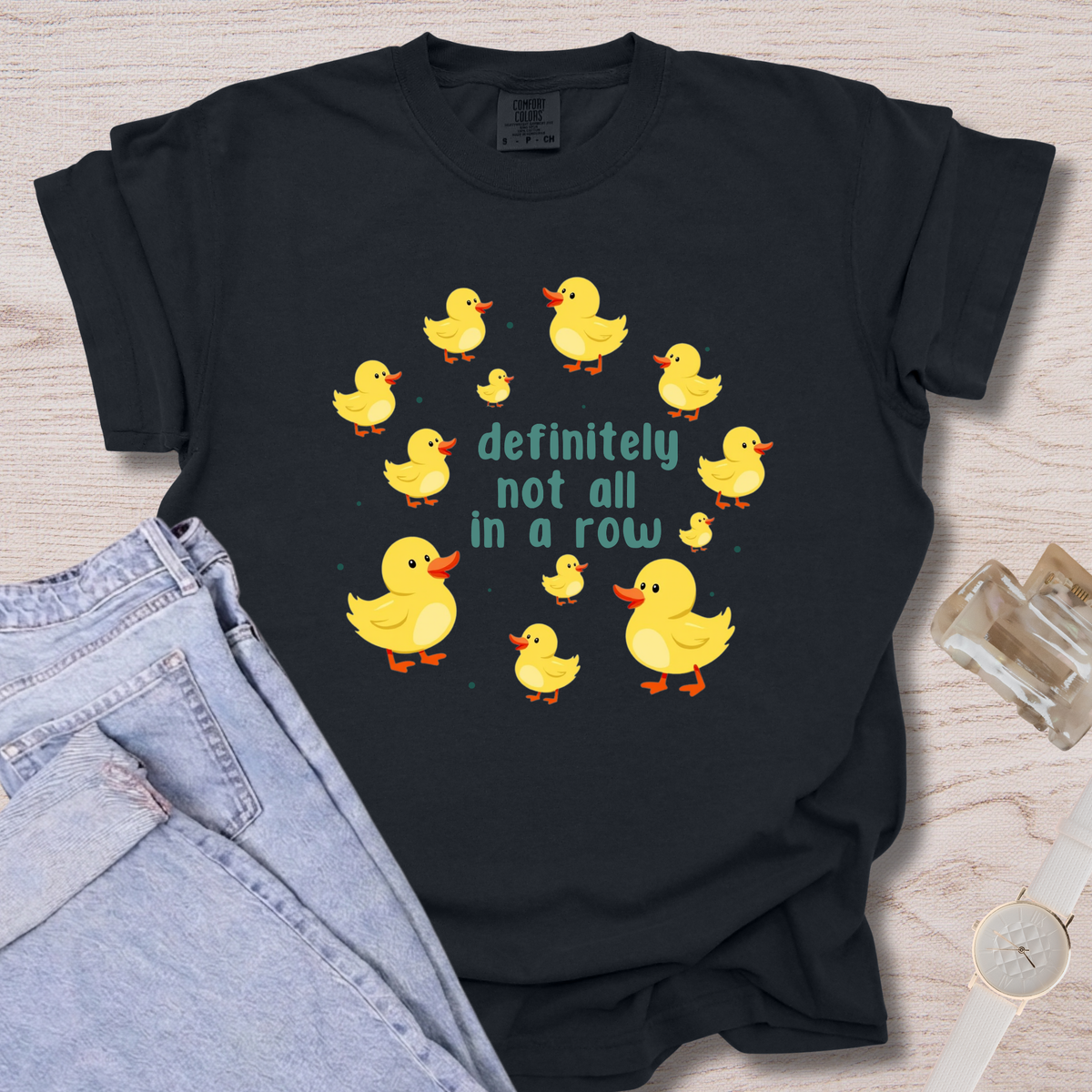 Definitely Not All In A Row T-shirt