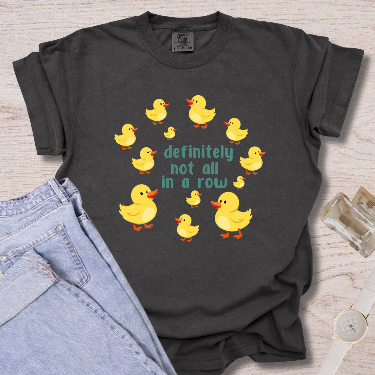 Definitely Not All In A Row T-shirt