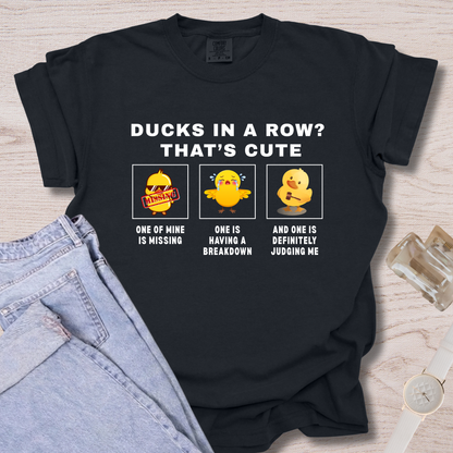 Ducks In A Row That's Cute T-shirt