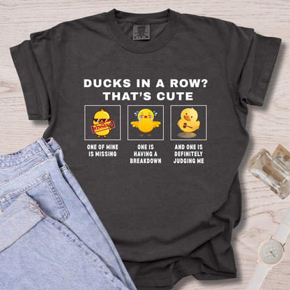 Ducks In A Row That's Cute T-shirt