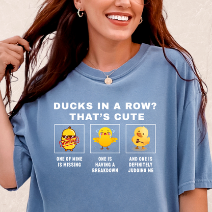 Ducks In A Row That's Cute T-shirt
