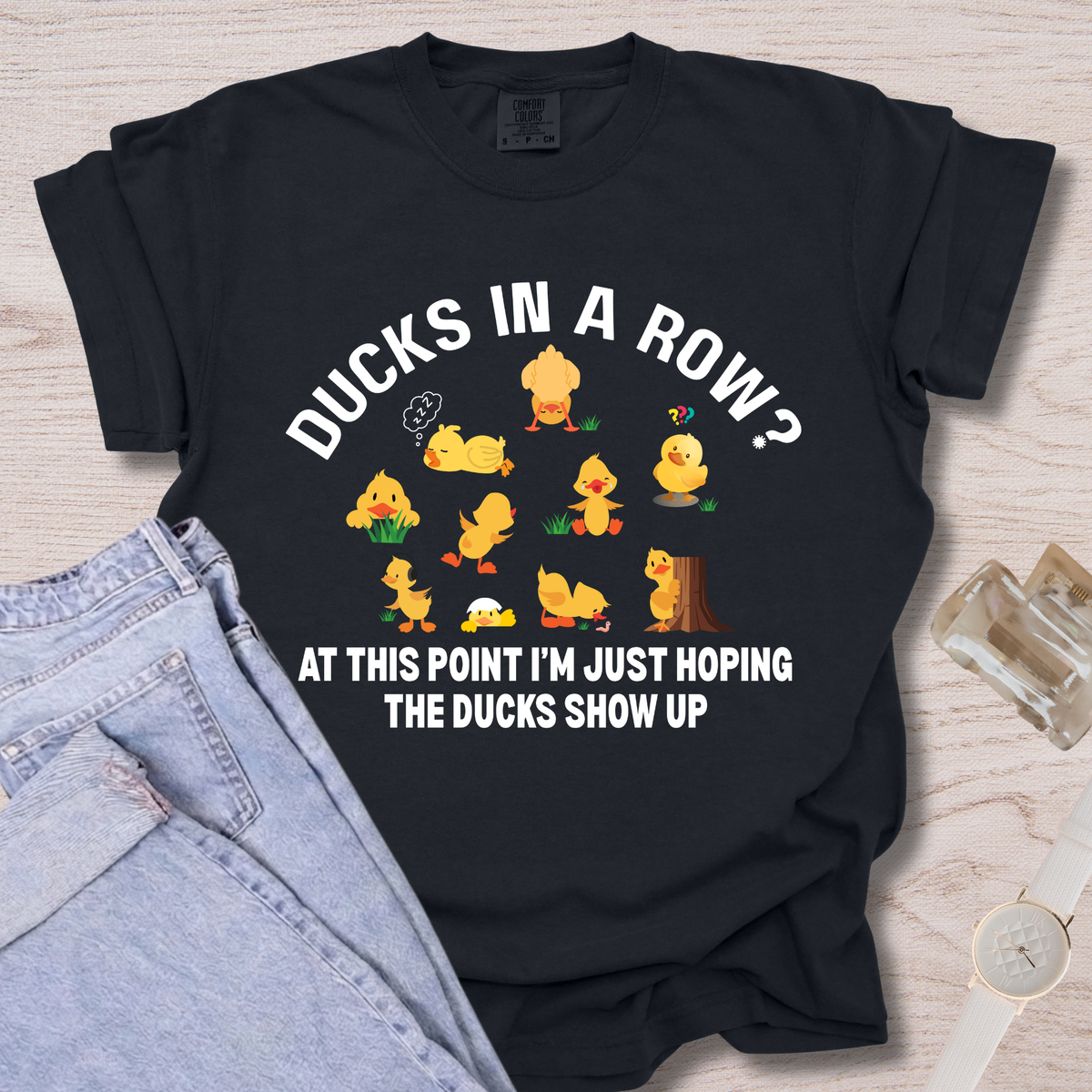 Ducks In A Row At This Point T-shirt
