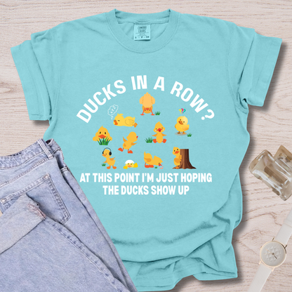 Ducks In A Row At This Point T-shirt