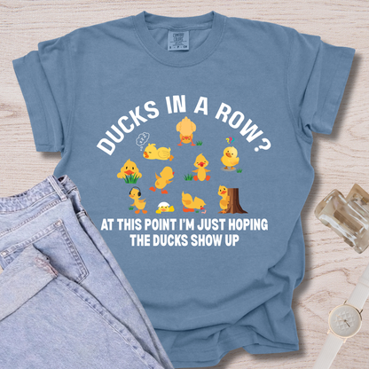 Ducks In A Row At This Point T-shirt