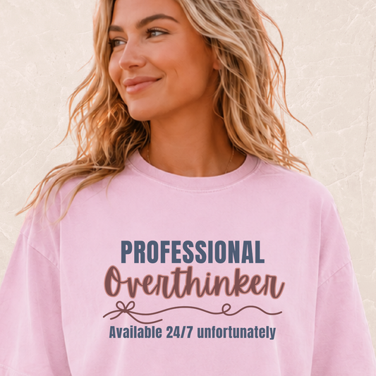 Professional Overthinker Available 24/7 T-shirt