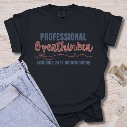 Professional Overthinker Available 24/7 T-shirt