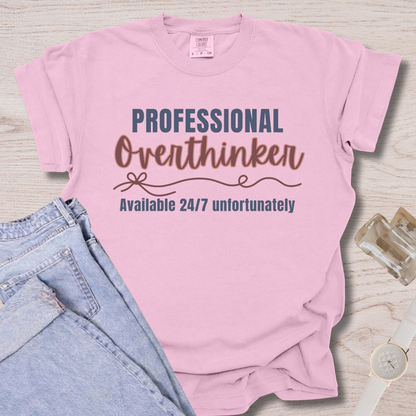 Professional Overthinker Available 24/7 T-shirt
