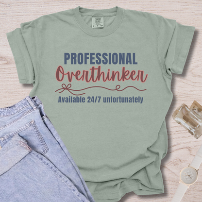 Professional Overthinker Available 24/7 T-shirt