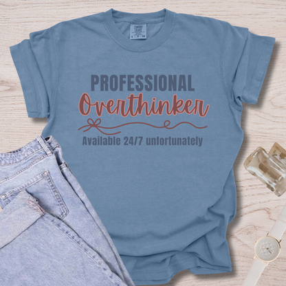 Professional Overthinker Available 24/7 T-shirt