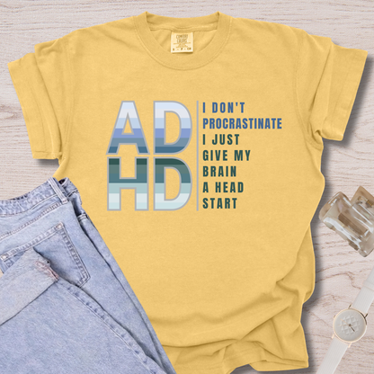 ADHD I Don't Procrastinate T-shirt