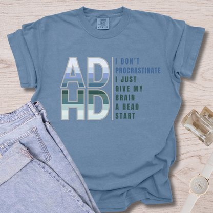 ADHD I Don't Procrastinate T-shirt