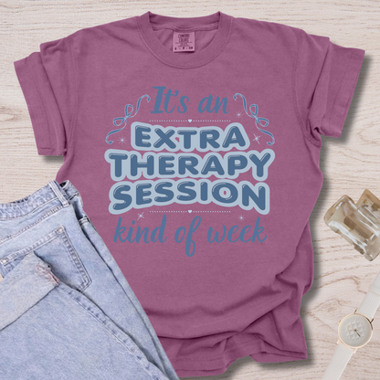 Extra Therapy Session Week T-shirt