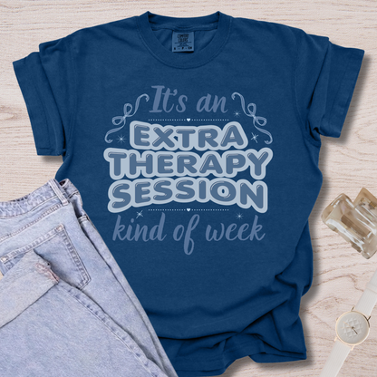 Extra Therapy Session Week T-shirt
