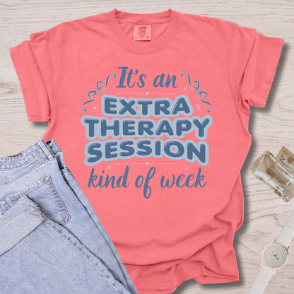Extra Therapy Session Week T-shirt