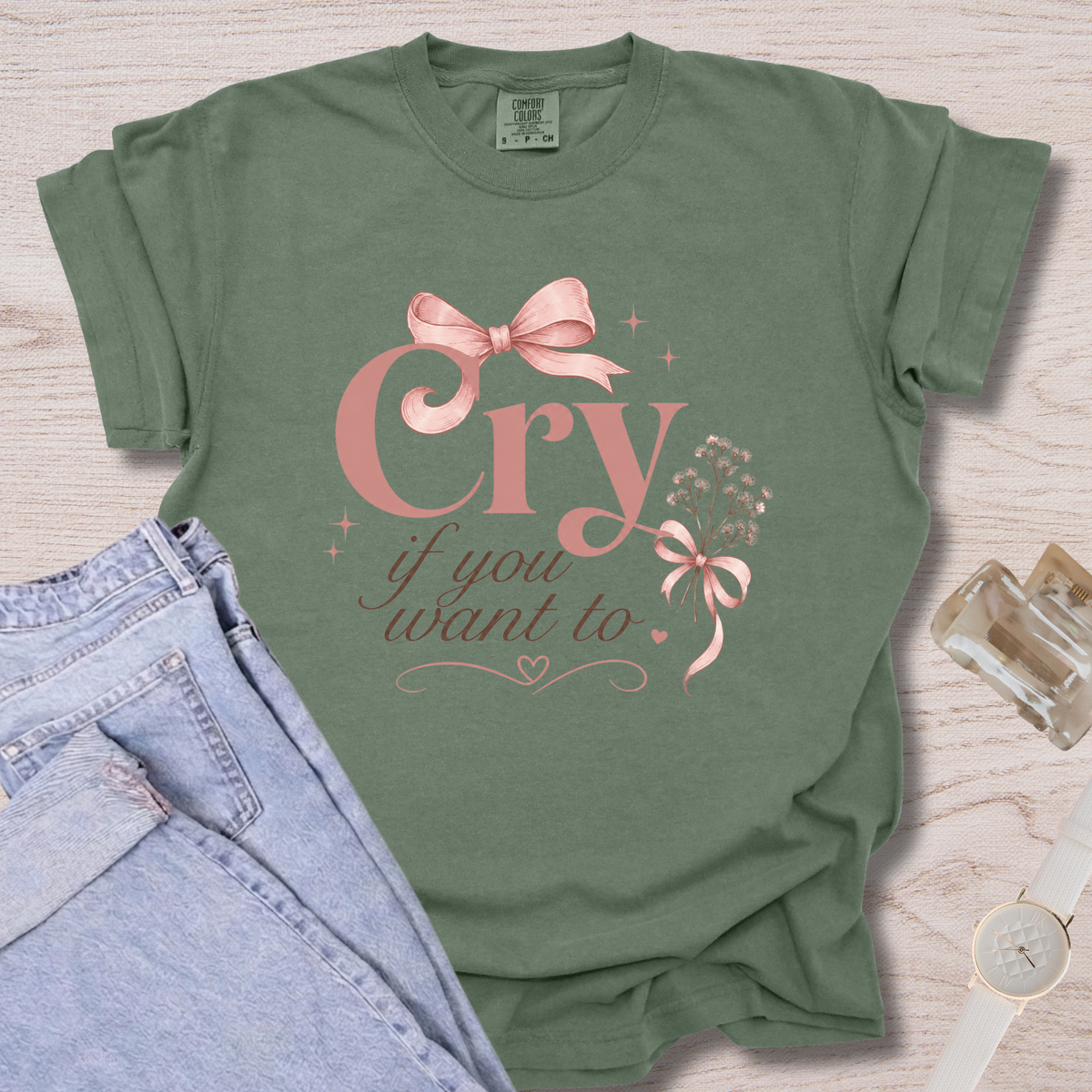 Cry If You Want To T-shirt