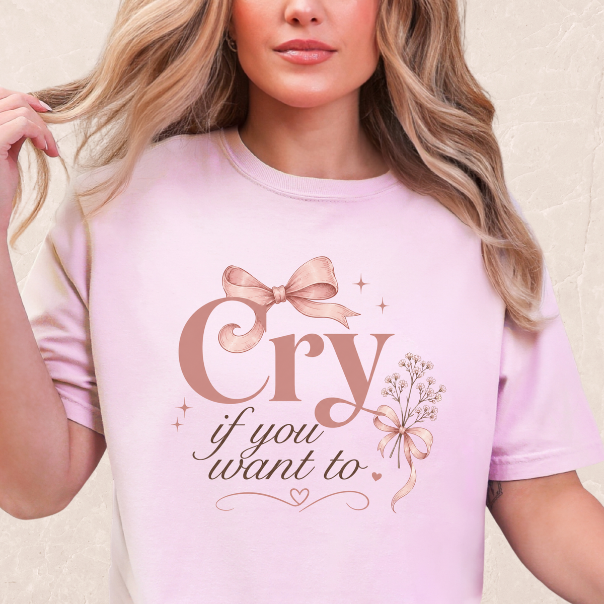 Cry If You Want To T-shirt