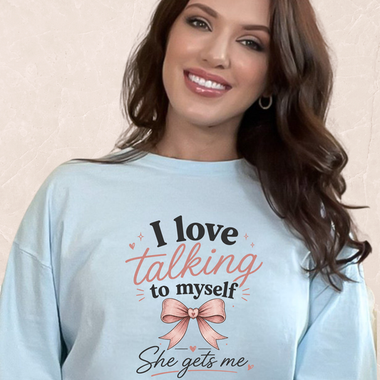 I Love Talking To Myself T-shirt